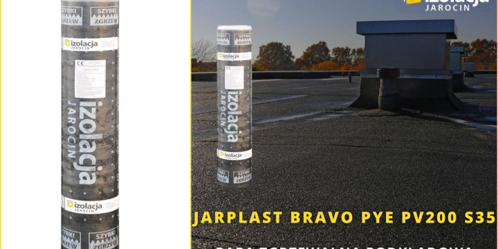 Jarplast BRAVO PYE PV200 S35 — solidna papa podkładowa do wielowarstwowych pokryć dachowych