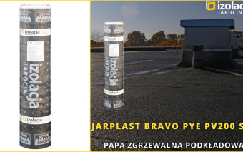 Jarplast BRAVO PYE PV200 S35 — solidna papa podkładowa do wielowarstwowych pokryć dachowych