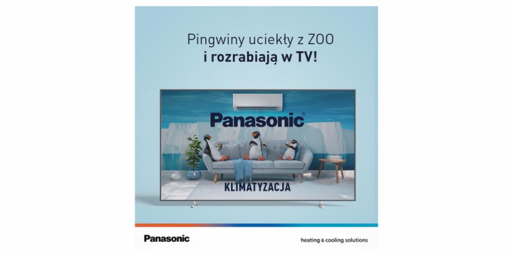 Pingwiny uciekły z ZOO… i trafiły do telewizji. Panasonic rusza z nową kampanią reklamową klimatyzacji