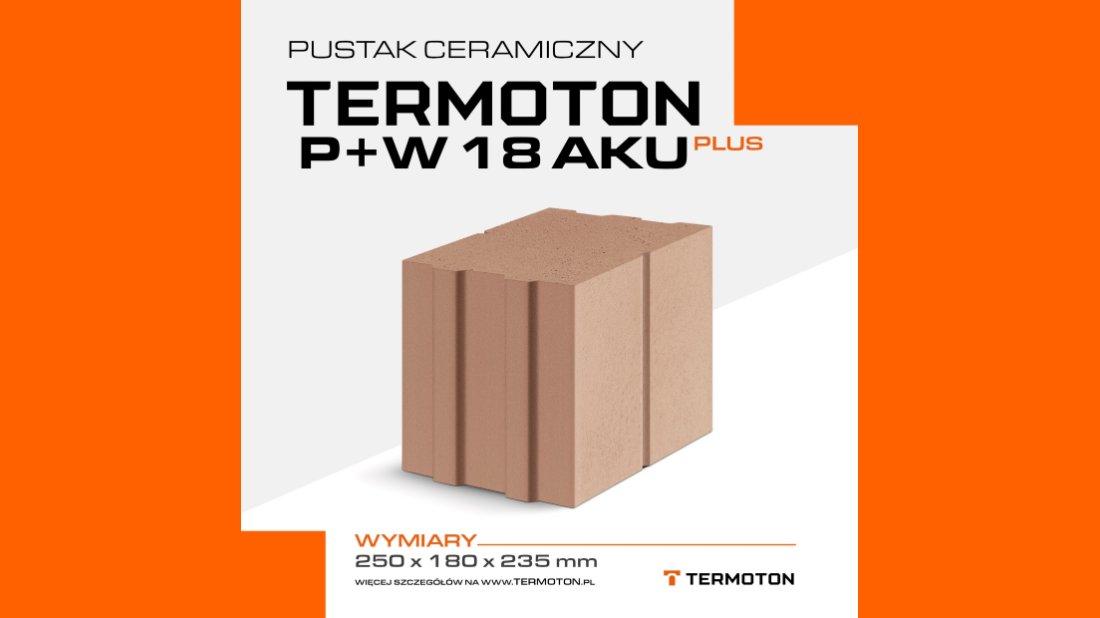 Pustak Termoton P+W 18 AKU PLUS. Wyższy komfort akustyczny przy optymalnej grubości ściany