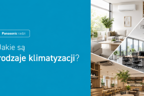 Nowoczesna klimatyzacja do domu. Panasonic radzi, jak wybrać odpowiedni system