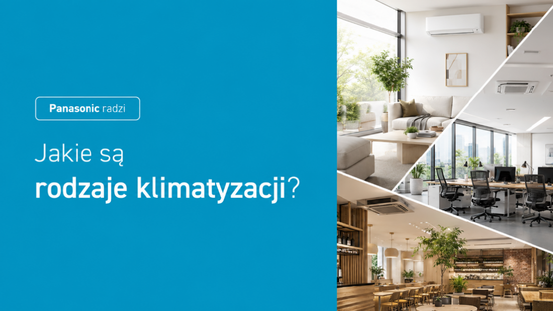 Nowoczesna klimatyzacja do domu. Panasonic radzi, jak wybrać odpowiedni system