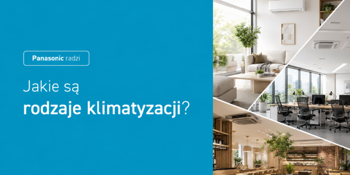 Nowoczesna klimatyzacja do domu. Panasonic radzi, jak wybrać odpowiedni system