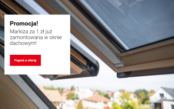 Ochrona przed upałem za 1 zł! Wyjątkowa promocja na okna dachowe z markizą