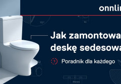 Jak zamontować deskę sedesową? Zrób to sam