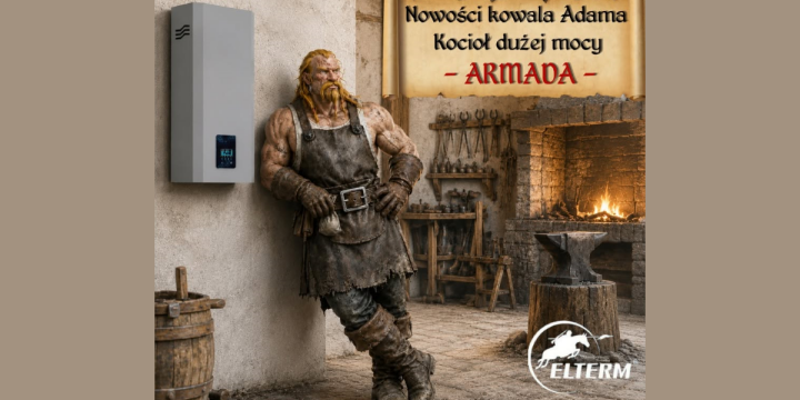 Nowości Kowala Adama: kocioł dużej mocy Armada wkracza na rynek