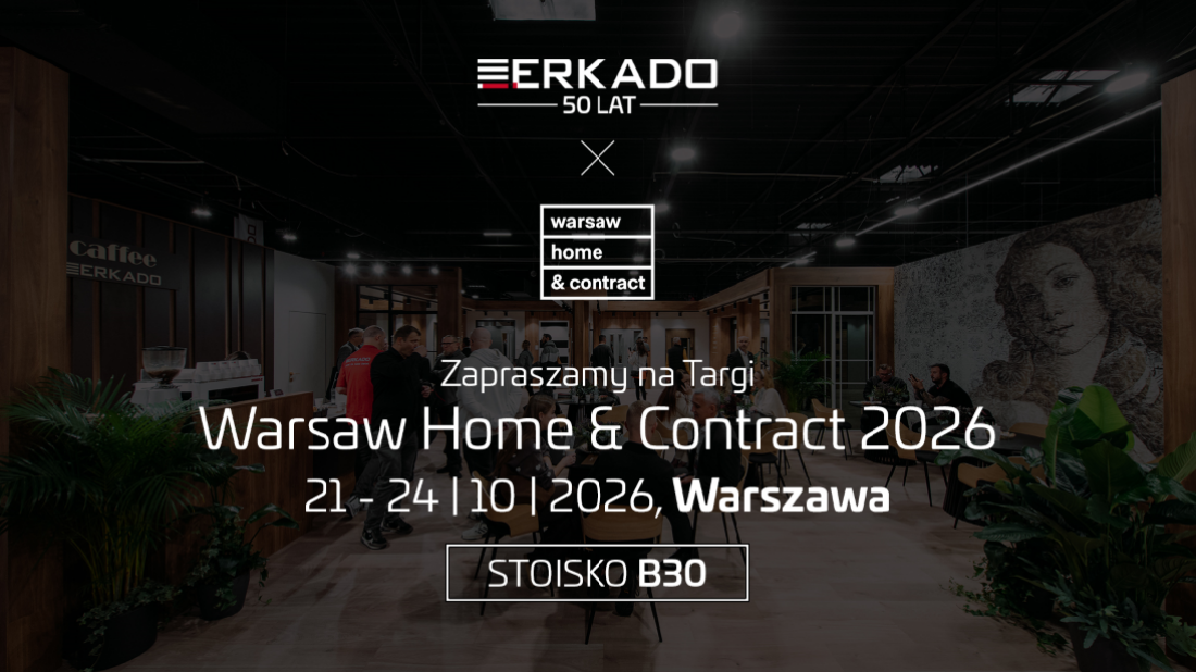 50 lat ERKADO. Jubileuszowa premiera na Warsaw Home & Contract 2026