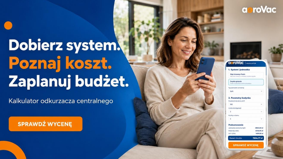 Budujesz dom? Kalkulator aeroVac pomoże dobrać odkurzacz centralny i oszacować koszt instalacji