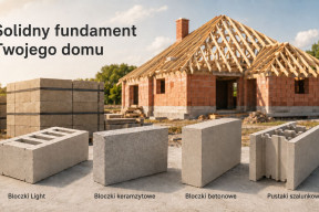 Bloczki fundamentowe: betonowe, lekkie czy szalunkowe? Ten wybór ma znaczenie na lata