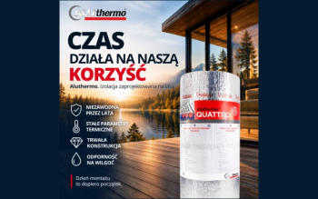 Izolacja Aluthermo® QUATTRO: dlaczego trwałość liczy się bardziej niż cena zakupu