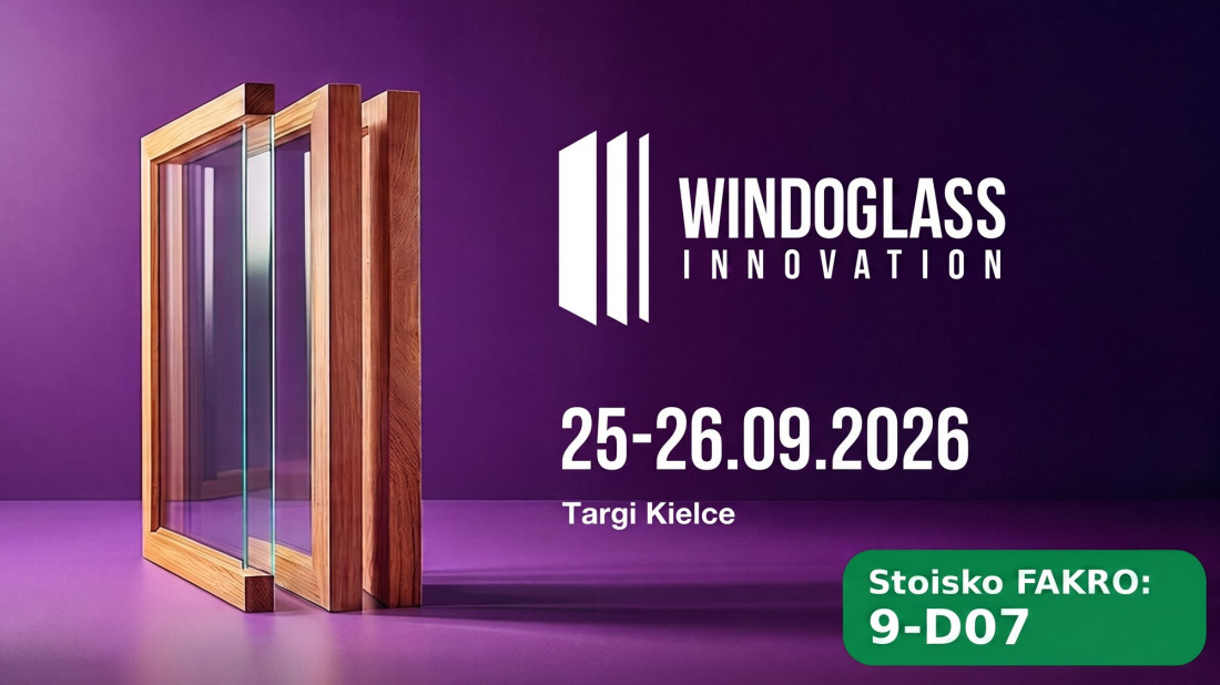 FAKRO Srebrnym Sponsorem targów WinDoGlassInnovation w Kielcach