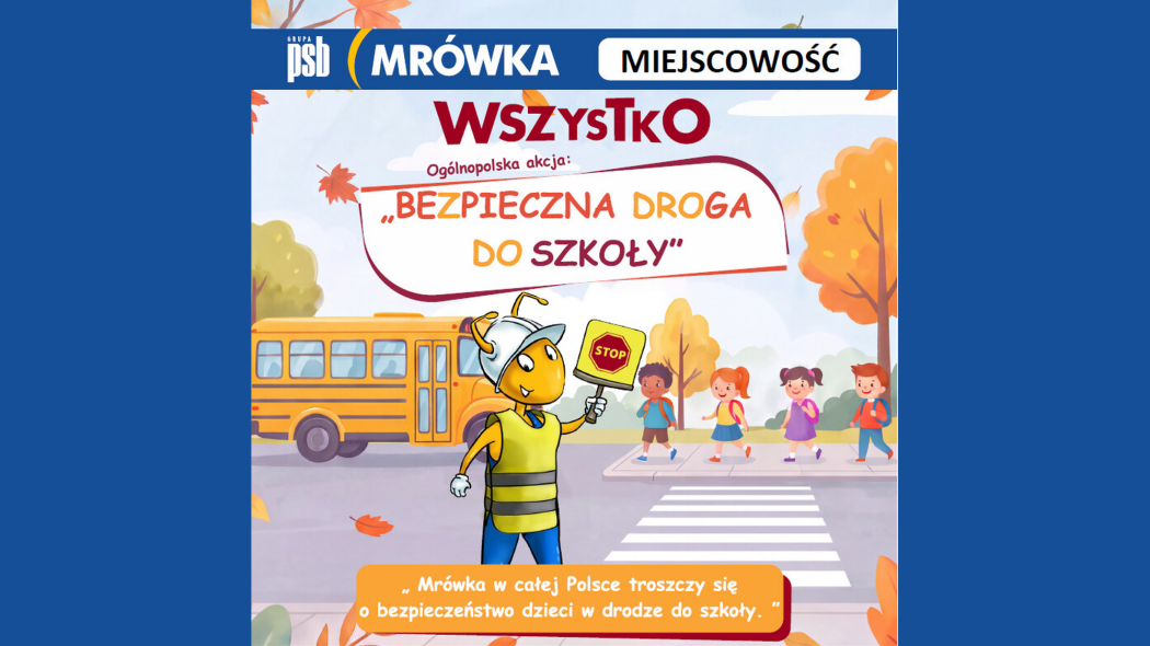 Partnerzy sieci PSB po raz kolejny angażują się w akcję "Bezpieczna Droga do Szkoły"