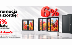 Promocja AdamS na okna i drzwi. Nawet 6% rabatu na stolarkę PVC i ALU
